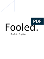 Fooled.: Draft in English