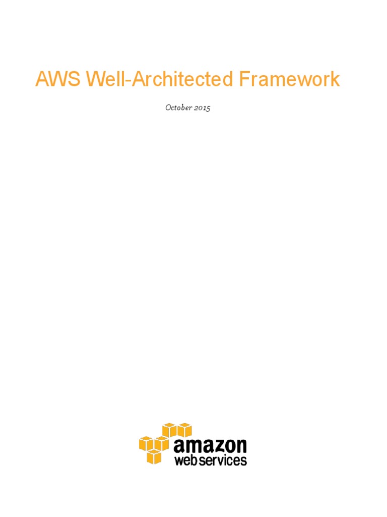 AWS Well-Architected Framework | PDF | Cloud Computing | Amazon Web ...