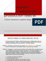 CREAR UN BLOG. Compartiendo Nuestro Trabajo de Producción Teatral