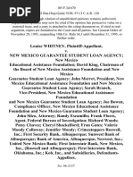 Louise Whitney v. New Mexico Guarantee Student Loan Agency New Mexico Educational Assistance Foundation David King, Chairman of the Board of New Mexico Assistance Foundation and New Mexico Guarantee Student Loan Agency John Merret, President, New Mexico Educational Assistance Foundation and New Mexico Guarantee Student Loan Agency Sarah Branch, Vice-President, New Mexico Educational Assistance Foundation and New Mexico Guarantee Student Loan Agency Joe Bowen, Compliance Officer, New Mexico Educational Assistance Foundation and New Mexico Guarantee Student Loan Agency John Silco, Attorney Randy Escamillo Frank Flores, Agent, Federal Bureau of Investigation Richard Woods Patsy Chavez Cheryl Shackelford Fran Gates Valerie Moody Callaway Jennifer Moody Crimestoppers Roswell, Inc. First Security Bank, Albuquerque Sunwest Bank of Albuquerque Bank of America, Albuquerque Norwest, Inc. United New Mexico Bank First Interstate Bank, New Mexico, Inc., (Roswell and Albuquerque) First Interstate Ba
