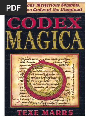 Codex Magica Secret Signs Mysterious Symbols And Hidden Codes Of The Illuminati 2005 Texe Marrs Pdf Freemasonry Evidence