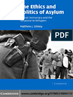 The Ethics and Politics of Asyl - Matthew J. Gibney