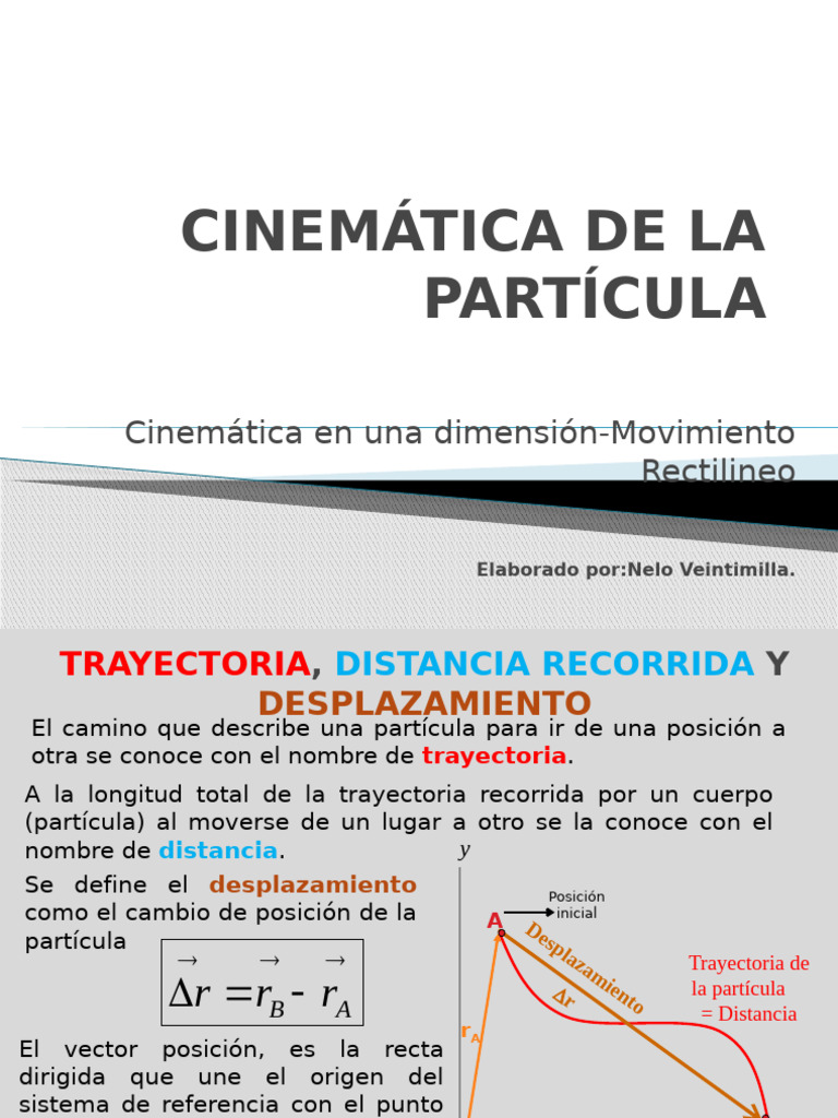 Cinematica de la particula 1 Cinemática Velocidad