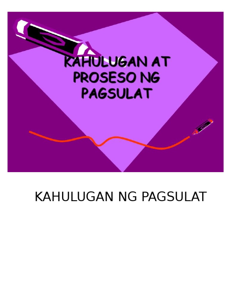 Kahulugan at Kahalagahan Ng Pagsulat
