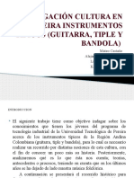 INVESTIGACIÓN CULTURA EN PEREIRA INSTRUMENTOS TIPICOS (GUITARRA.pptx