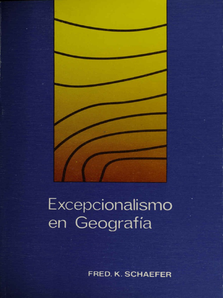 Fred. K. Schaefer - Excepcionalismo en Geografía | PDF | Geografía ...