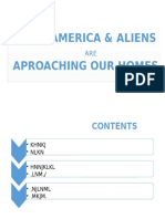 How America & Aliens Aproaching Our Homes