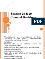 Session 28 &amp; 29 Channel Decisions