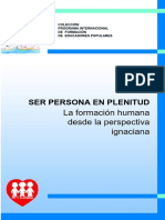 Ser Persona en Plenitud. La Formacion Humana Desde La Perspectiva Ignaciana