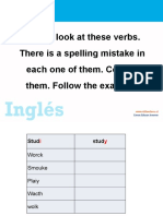 Have A Look at These Verbs. There Is A Spelling Mistake in Each One of Them. Correct Them. Follow The Example