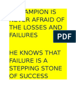 A Champion Is Never Afraid of The Losses and Failures He Knows That Failure Is A Stepping Stone of Success