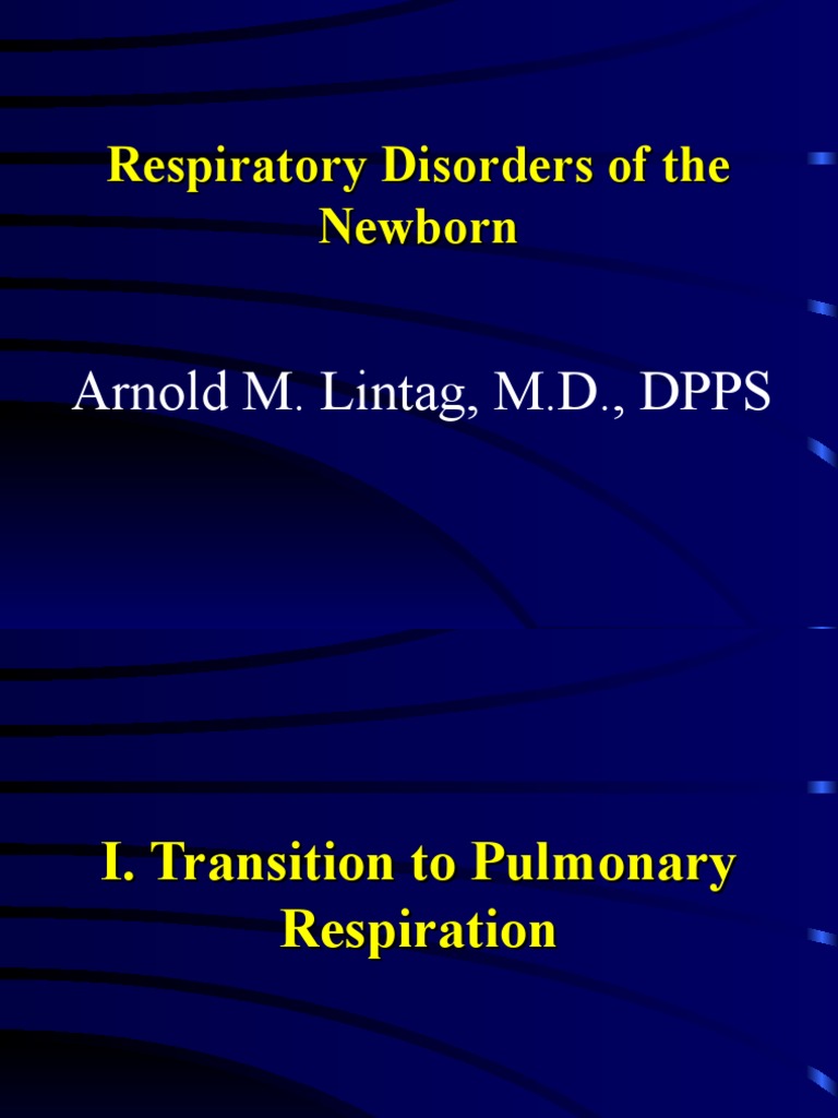 Respiratory Disorders of The Newborn | PDF | Lung | Respiratory System