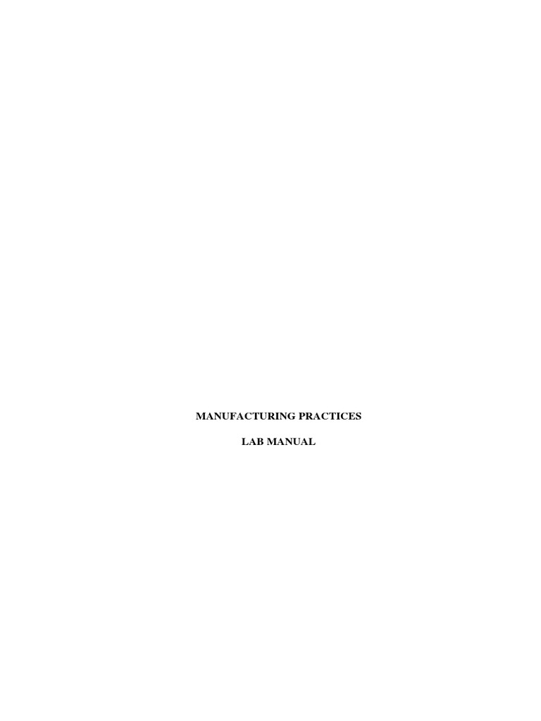 Manufacturing Practice Lab Manual | PDF | Forge | Forging