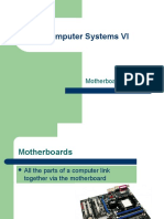 Computer Systems VI: Motherboards