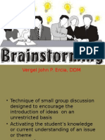 Brainstorming: Vergel John P. Ercia, DDM