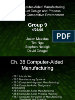 Group 9: Ch. 38: Computer-Aided Manufacturing Ch. 40: Product Design and Process Selection in A Competitive Environment