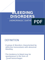 Bleeding Disorders: (Hemorragic Diathesis)