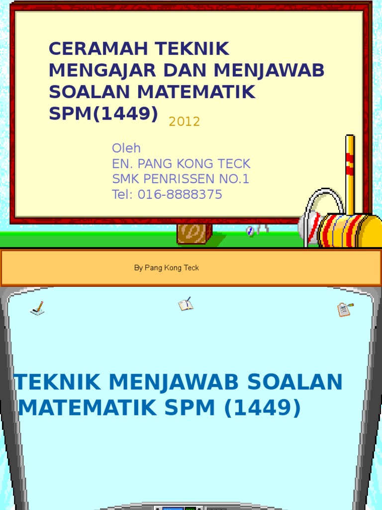 Ceramah Teknik Mengajar Dan Menjawab Soalan Matematik SPM 