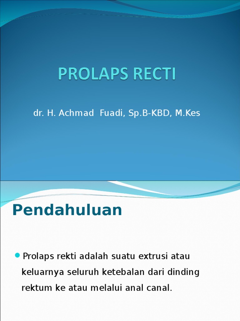 Prolaps Rektum: Penyebab, Gejala, dan Terapi | PDF | Sains & Matematika