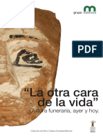 “La Otra Cara de La Vida” Cultura Funeraria, Ayer y Hoy.