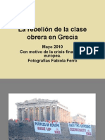 La Rebelión de La Clase Obrera en Grecia: Mayo 2010 Con Motivo de La Crisis Financiera Europea. Fotografías Fabiola Ferro