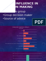 Social Influence in Decision Making: - Reference Group - Group Decision Maker - Source of Advice