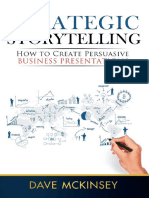 Dave McKinsey-Strategic Storytelling_ How to Create Persuasive Business Presentations-CreateSpace Independent Publishing Platform (2014)