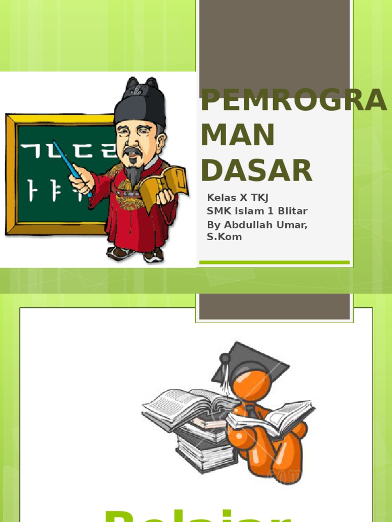 Materi  Pemrograman  Dasar Kelas X  Materi  Pemrograman  Dasar Kelas X