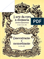 ROSACRUZ - A ARTE DA CURA À DISTÂNCIA - TÉCNICAS ROZACRUZES & CONCENTRAÇÃO E MEMORIZAÇÃO - H. SPENCER LEWIS e SAR ALDEN.pdf