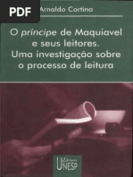 Arnaldo Cortina - O príncipe de Maquiavel e seus leitores - Uma investigação sobre o processo de leitura.pdf