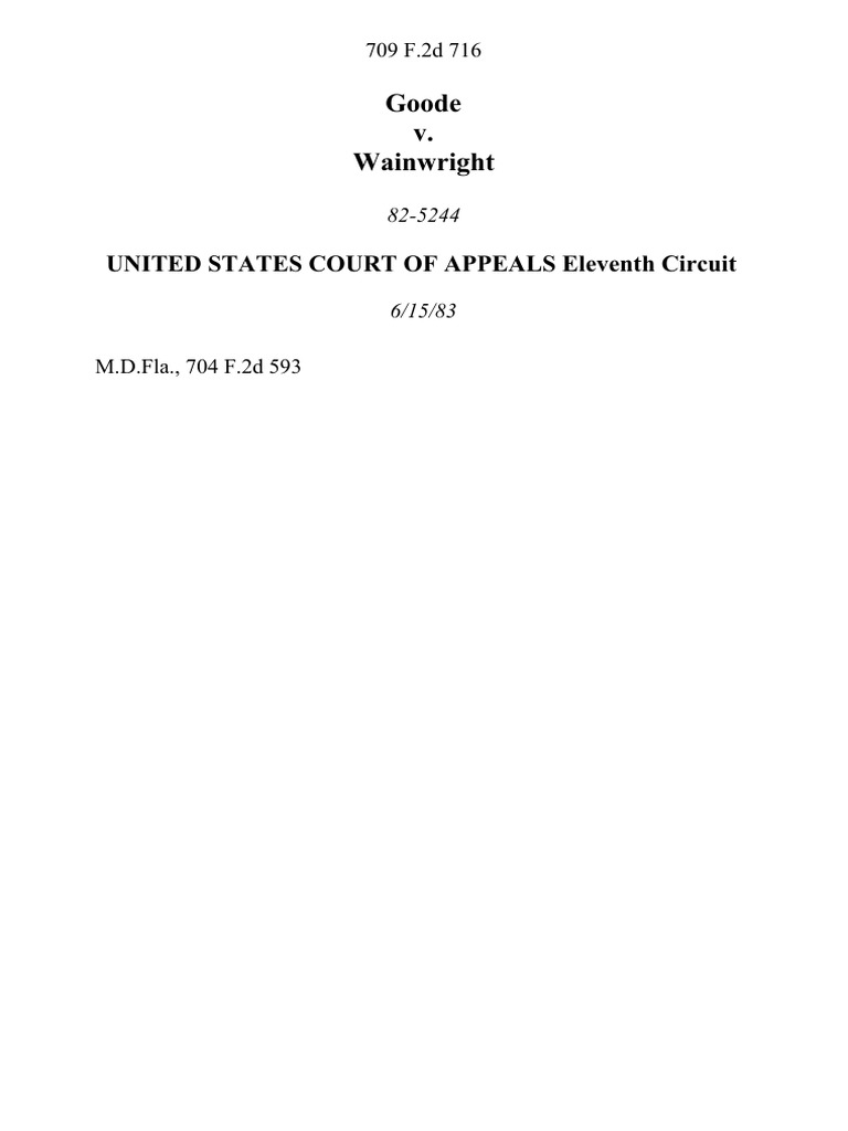 Goode v. Wainwright, 709 F.2d 716, 11th Cir. (1983) PDF Federal