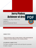 Jerry Pinkey Achiever of Dreams.: Language Arts, Step 4 Third Term Indicator 1 Boston International School