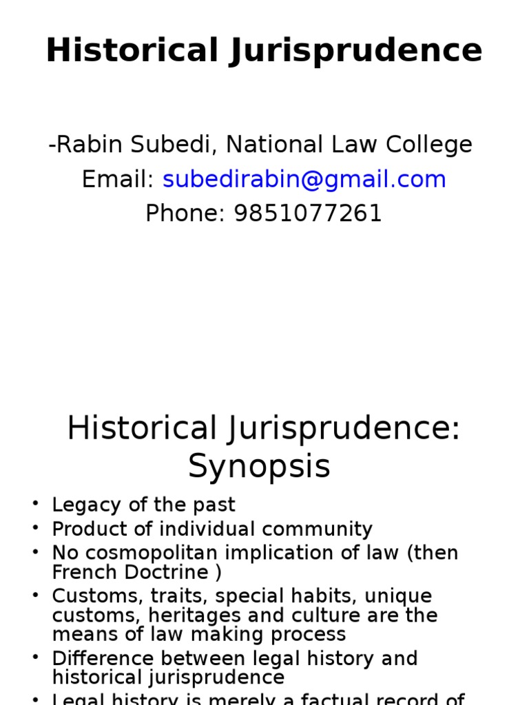 Historical School of Jurisprudence Jurisprudence Civil Law (Legal