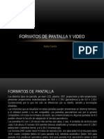 Formatos de Pantalla y Video