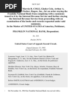 Application of Marvin R. Cole, Gladys Cole, Arthur A. Fischer and Cole, Fischer, Rogow, Inc., for an Order Staying the Franklin National Bank From Complying With a Summons Issued to It by the Internal Revenue Service and Further Staying the Internal Revenue Service From Proceeding With an Examination of the Books and Records Requested Under Said Summons. In the Matter of United States of America v. Franklin National Bank, 342 F.2d 5, 2d Cir. (1965)