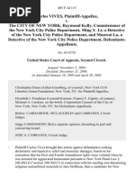 Carlos Vives v. The City of New York, Raymond Kelly, Commissioner of the New York City Police Department, Ming Y. Li a Detective of the New York City Police Department, and Manwai Lu, a Detective of the New York City Police Department, 405 F.3d 115, 2d Cir. (2005)