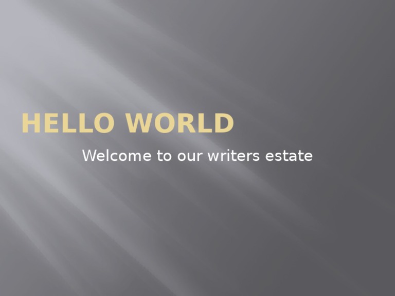 Hello World: Welcome To Our Writers Estate | PDF