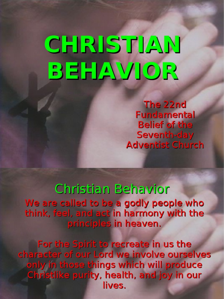 Christian Behavior The 22nd Fundamental Belief of the Seventhday