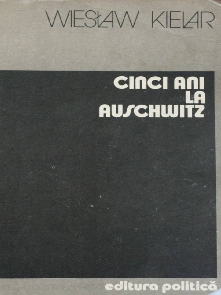 Wieslaw Kielar - Cinci Ani La Auschwitz PDF | PDF