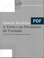 BACHELARD, A Terra e Os Devaneios Da Vontade - p. 1 a 106