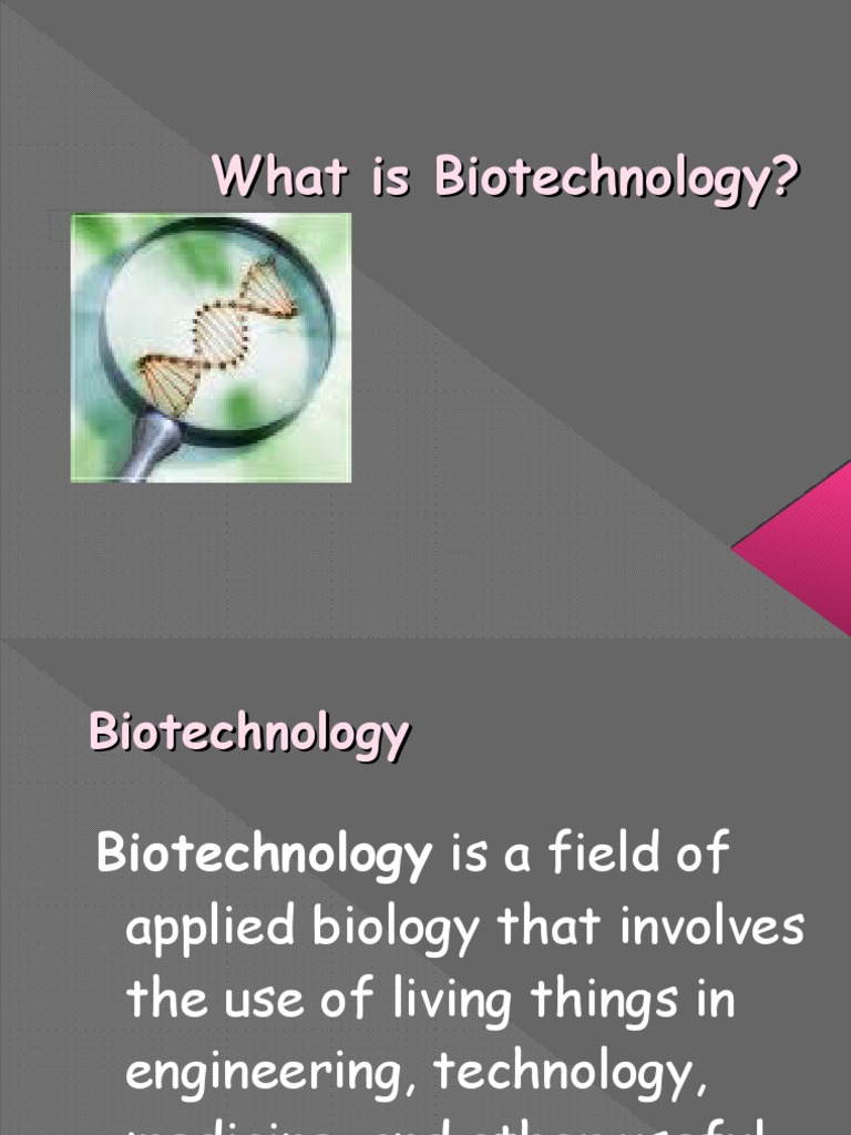What Is Biotechnology | PDF | Biotechnology | Genetic Engineering
