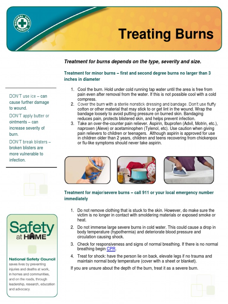Treating Burns Treatment for burns depends on the type, severity and