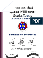 Droplets That Sprout Millimetre Scale Tubes: Paul S. Clegg University of Edinburgh