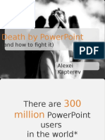 Death by Powerpoint: (And How To Fight It)