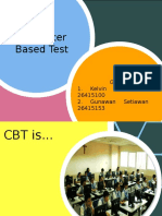 Computer Based Test: Group: 1. Kelvin Susanto 26415100 2. Gunawan Setiawan 26415153