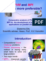 And What Is More Preferable?: PVM MPI
