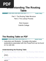 Understanding The Routing: Part 1: The Routing Table Structure Part 2: The Lookup Process Rick Graziani Cabrillo College