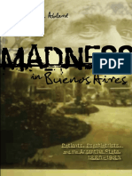 Jonathan D. Ablard - Madness in Buenos Aires. Patients Psychiatrists and The Argentine State 1880-1983