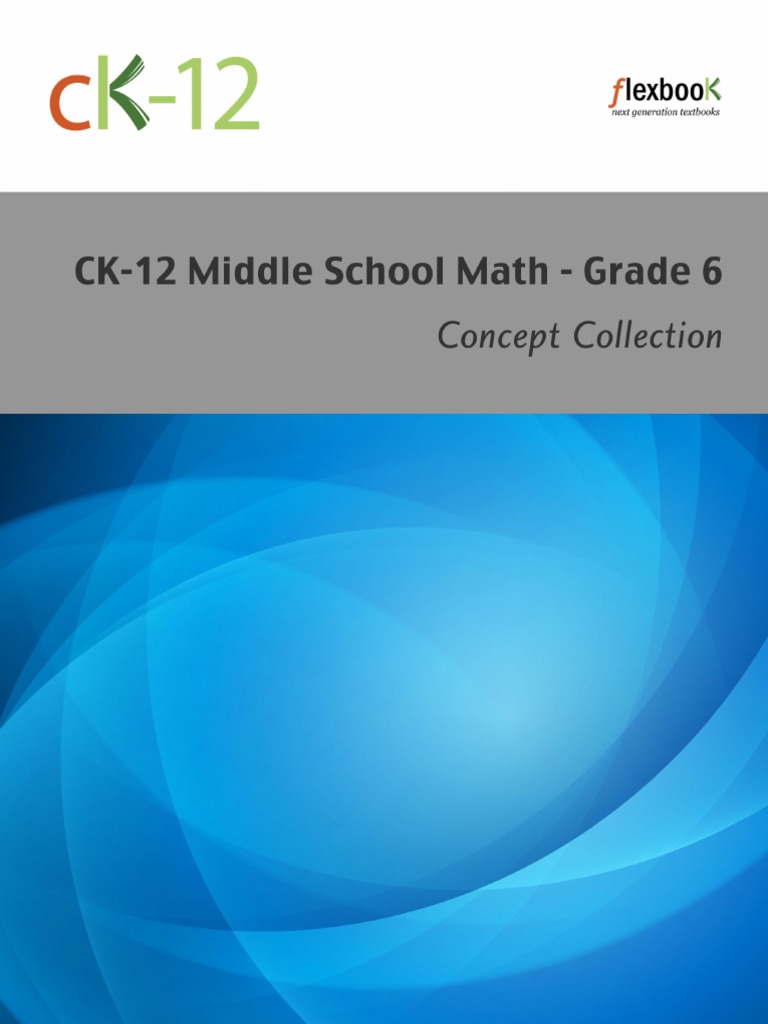 CK 12 Middle School Math Concepts Grade 6 B v51 z63 s1 | PDF