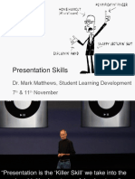 Presentation Skills: Dr. Mark Matthews, Student Learning Development 7 & 11 November